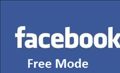 Facebook Free Mode Browse with Free Facebook Mode Save Data