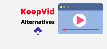 Best KeepVid Alternatives to download online videos 2021