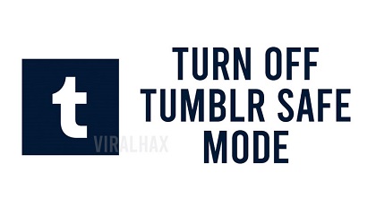 How to Disable Tumblr Safe Mode 2021