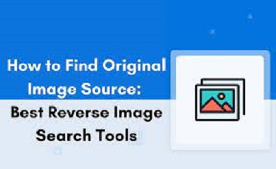 How to Find Original Image Source 2021