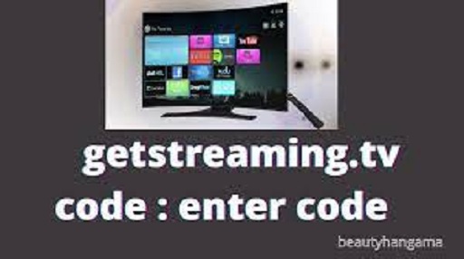 Getstreaming.tv Code & Enter the Code from the TV